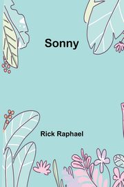 Sonny, Raphael Rick