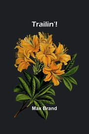 Trailin'!, Brand Max