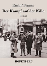 Der Kampf auf der Kille, Braune Rudolf