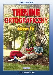 ksiazka tytu: Trening ortograficzny 4 autor: Karczewska Joanna, Kwanicka Katarzyna