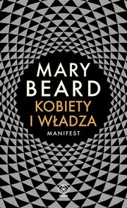 ksiazka tytu: Kobiety i wadza Manifest autor: Beard Mary