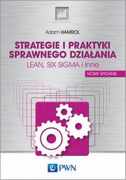 ksiazka tytu: Strategie i praktyki sprawnego dziaania LEAN, SIX SIGMA i inne autor: Hamrol Adam