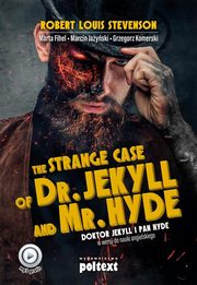 Strange Case of Dr. Jekyll and Mr. Hyde, Stevenson Robert Louis, Fihel Marta, Jayski Marcin, Komerski Grzegorz