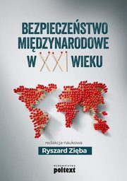 ksiazka tytu: Bezpieczestwo midzynarodowe w XXI wieku autor: 