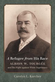 ksiazka tytu: A Refugee from His Race autor: Karcher Carolyn L.