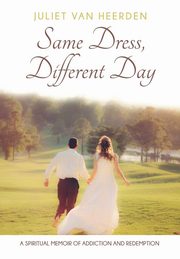 Same Dress, Different Day, Van Heerden Juliet