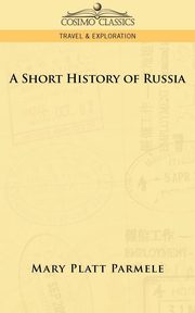 A Short History of Russia, Parmele Mary Platt