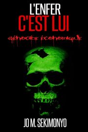 L'enfer c'est lui, Sekimonyo Jo M