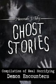 GHOST STORIES, TIDY HANNAH