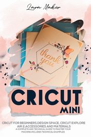 Cricut Mini, Maker Lara