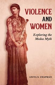 Violence and Women, Chapman Anita S.