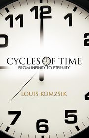 Cycles of Time, Komzsik Louis