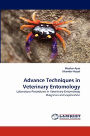 Advance Techniques in Veterinary Entomology, Ayaz Mazhar