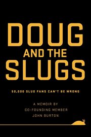 Doug and The Slugs, Burton John