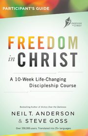 Freedom in Christ Participant's Guide Workbook, Anderson Neil