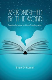 Astonished by the Word, Russell Brian D.