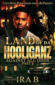 Land Of Da Hooliganz 3, B Ira