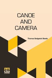 Canoe And Camera, Steele Thomas Sedgwick