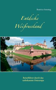 Entdecke Weirussland, Sonntag Beatrice