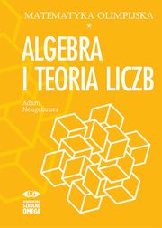 Matematyka olimpijska Algebra i teoria liczb, Neugebauer Adam