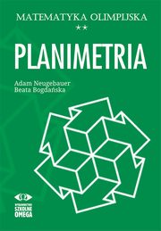 Matematyka olimpijska Planimetria, Bogdaska Beata, Neugebauer Adam