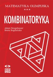 Matematyka olimpijska Kombinatoryka, Bogdaska Beata, Neugebauer Adam