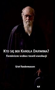 Kto si boi Karola Darwina?, Vandermassen Griet