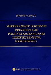 Amerykaskie doktryny prezydenckie polityki zagranicznej i bezpieczestwa narodowego, Lewicki Zbigniew