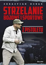 Strzelanie bojowe i sportowe z pistoletu, Nowak Sebastian