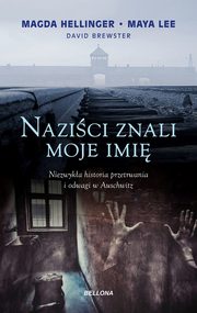 Nazici znali moje imi, Lee Maya, Hellinger Magda, Brewster David