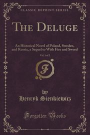 ksiazka tytu: The Deluge, Vol. 1 of 2 autor: Sienkiewicz Henryk