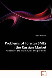 Problems of foreign SMEs in the Russian Market, Huseynov Elnur