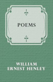 Poems, Henley William Ernest