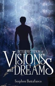 Interpretation of Visions and Dreams, Buttafucco Stephen