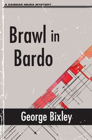 Brawl in Bardo, Bixley George