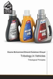 Tribology in Vehicles, Khayal Osama Mohammed Elmardi Suleiman