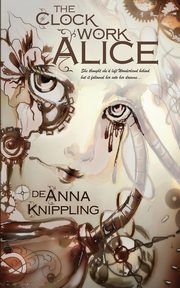 The Clockwork Alice, Knippling DeAnna