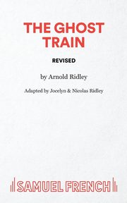 The Ghost Train (Revised), Ridley Arnold
