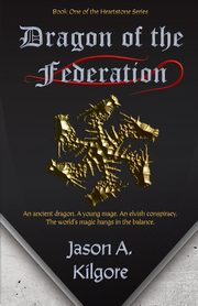 Dragon of the Federation, Kilgore Jason A