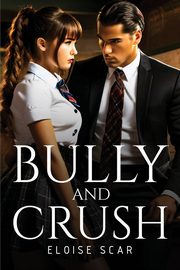 Bully and Crush, Scar Eloise