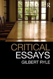 Critical Essays, Ryle Gilbert