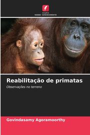 Reabilita?o de primatas, Agoramoorthy Govindasamy