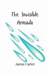 The Invisible Armada, Carter Aaron