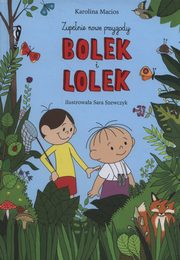 ksiazka tytu: Bolek i Lolek autor: Macios Karolina