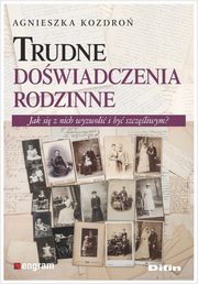 ksiazka tytu: Trudne dowiadczenia rodzinne autor: Kozdro Agnieszka