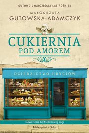 Cukiernia Pod Amorem Dziedzictwo Hryciw, Gutowska-Adamczyk Magorzata