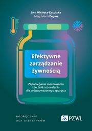 Efektywne zarzdzanie ywnoci, Michota-Katulska Ewa, Zegan Magdalena