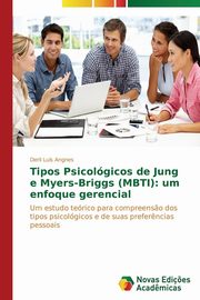 ksiazka tytu: Tipos Psicolgicos de Jung e Myers-Briggs (MBTI) autor: Angnes Derli Lus