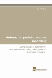 Automated Protein Complex Modelling, Davis Chad A.