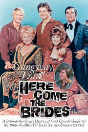 Gangway, Lord, (The) Here Come the Brides Book, Etter Jonathan